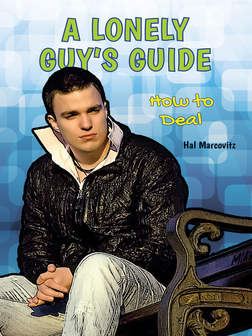 Title details for A Lonely Guy's Guide by Hal Marcovitz - Available